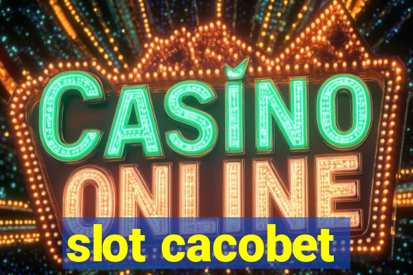 slot cacobet